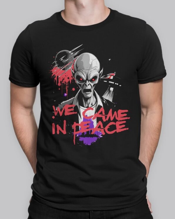 We Came in Peace with Scary Alien Design Graphic T-Shirt